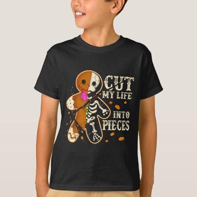 Cut My Life Into Eces Funny Gingerbread Christmas  T-Shirt (Vorderseite)