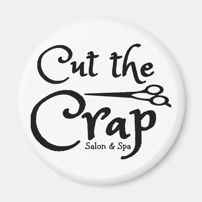 "Cut the Crap Salon & Wellness-Center" Magnet (Vorne)