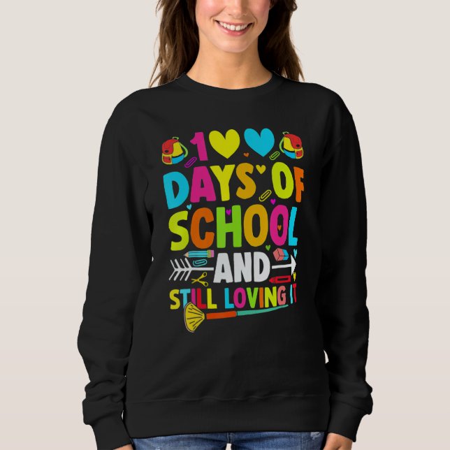 Cute 100 Days Of School And Still Loving It Hearts Sweatshirt (Vorderseite)