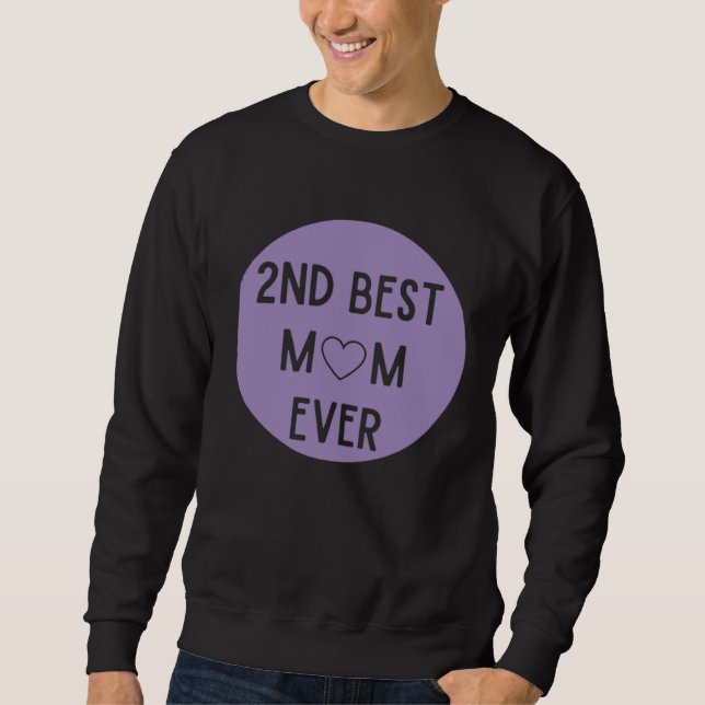 Cute 2nd best mom ever mother s day step mom step  sweatshirt (Vorderseite)
