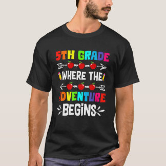 Cute 5th Grade Where The Adventure Begins Back To  T-Shirt