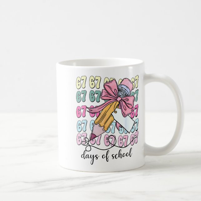 Cute 67 Days Smarter 67 Days Of School Coquette Bo Kaffeetasse (Rechts)