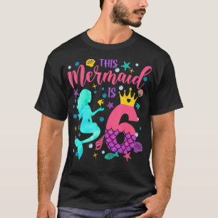 Cute 6th Birthday Mermaid Girl 6 Years Old BDay Pr T-Shirt