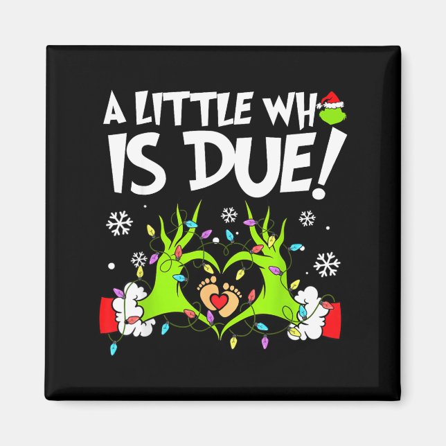 Cute A Little Who Is Due Christmas Pregnancy Annou Magnet (Vorne)
