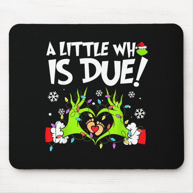 Cute A Little Who Is Due Christmas Pregnancy Annou Mousepad (Vorne)