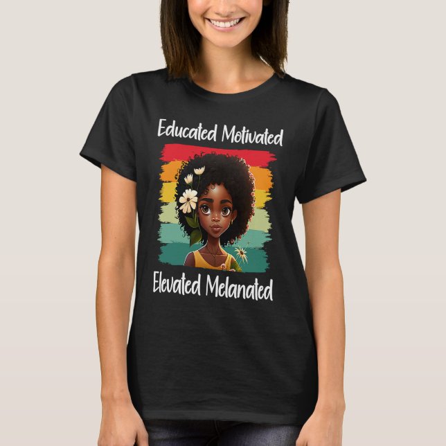 Cute Afro Melanin Girl Educated Motivated Elevated T-Shirt (Vorderseite)