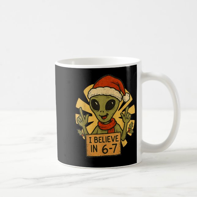 Cute Alien I Believe In 6-7 Christmas Holiday Desi Kaffeetasse (Rechts)