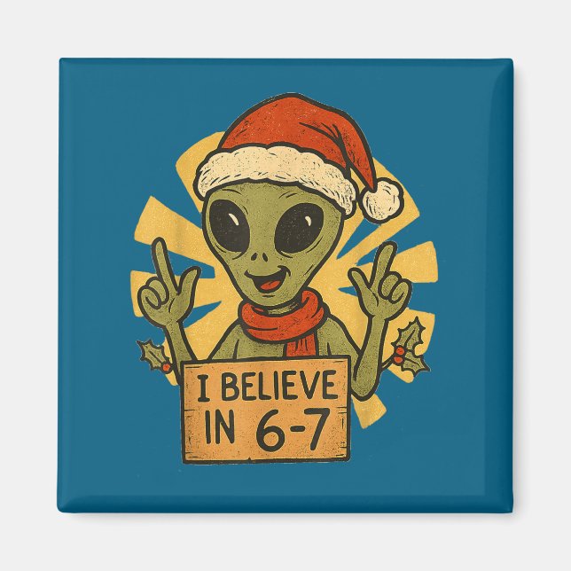 Cute Alien I Believe In 6-7 Christmas Holiday Desi Magnet (Vorne)