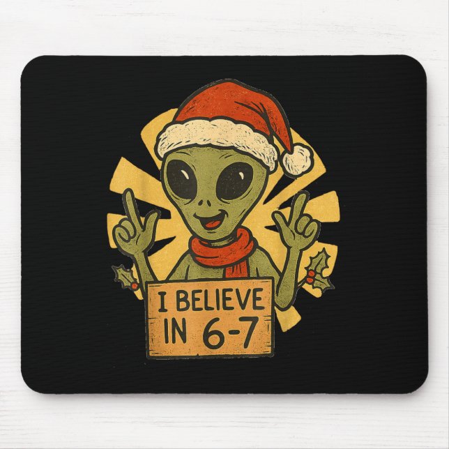 Cute Alien I Believe In 6-7 Christmas Holiday Desi Mousepad (Vorne)