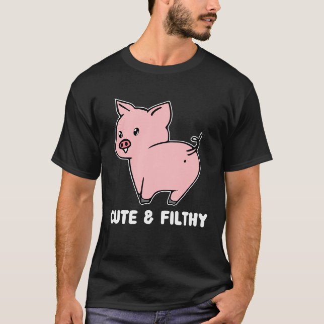 Cute And Filthy Pig T-Shirt (Vorderseite)