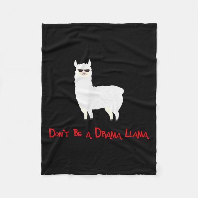 Cute And Funny Don't Be A Drama Llama  Fleecedecke (Vorderseite)