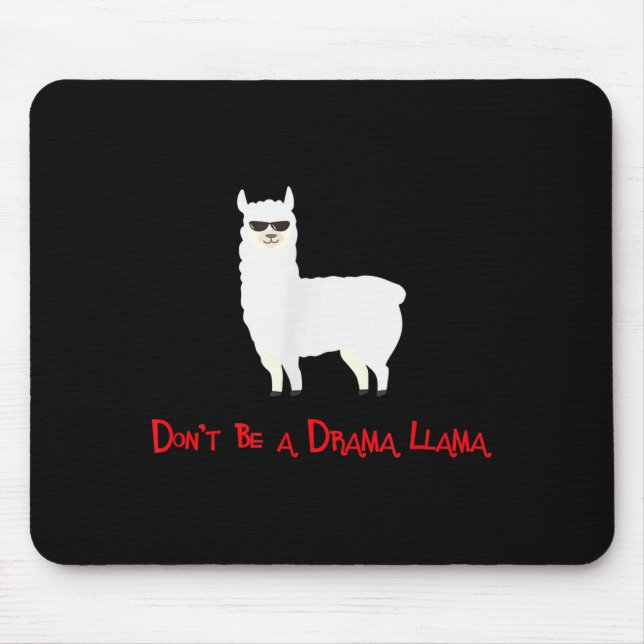 Cute And Funny Don't Be A Drama Llama  Mousepad (Vorne)