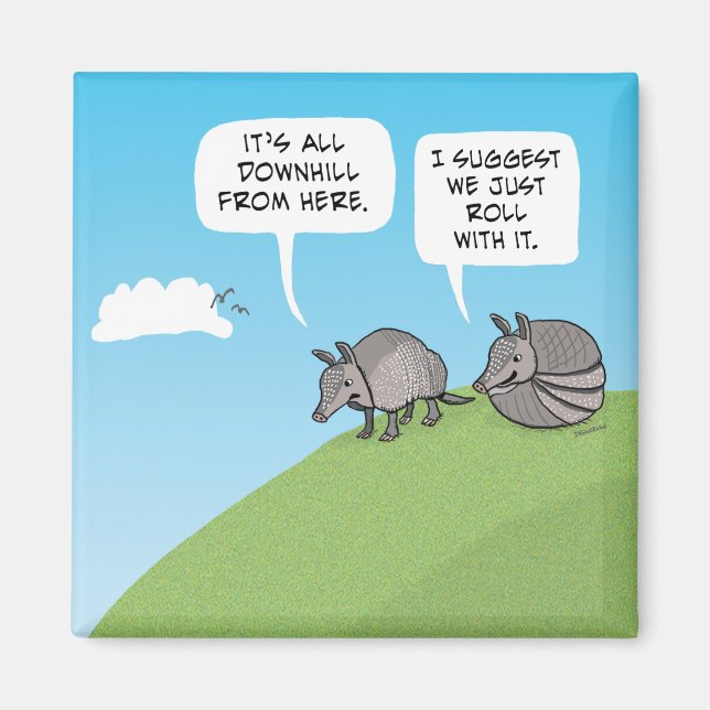 Cute and Funny Just Roll With It Magnet (Vorne)