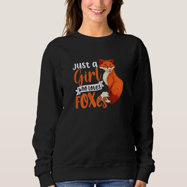 Cute Animal  Fox Just A Girl Who Loves Foxes Sweatshirt (Vorderseite)