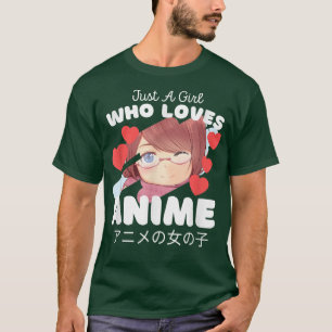 Cute Anime Fan Japan Just A Girl Who Loves Anime T-Shirt