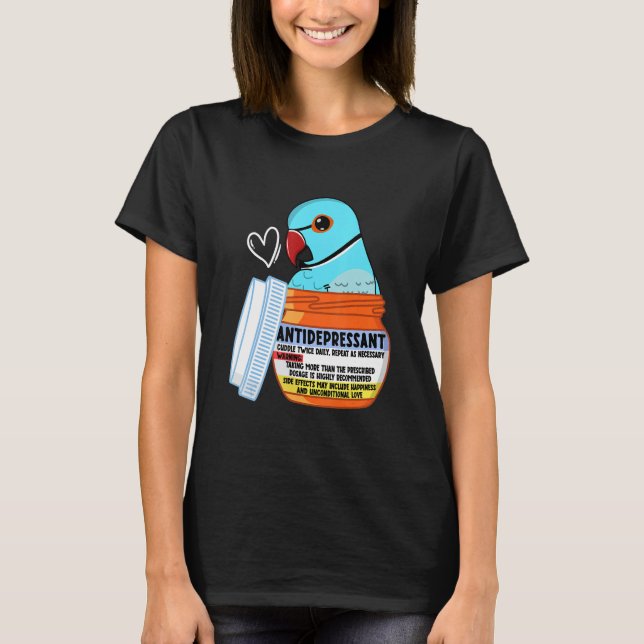 Cute Antidepressant Parrot I Blue Indian Ringneck T-Shirt (Vorderseite)