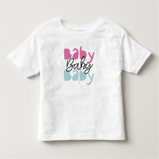Cute "Baby Baby Baby" Graphic  Toddler Tee