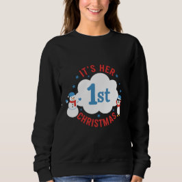 Cute Baby Girl First Xmas Funny Holiday Winter Fam Sweatshirt