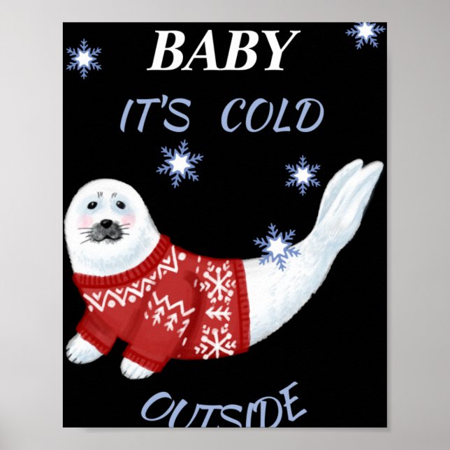 Cute Baby Its Cold Outside Winter Seal T Shirt  Poster (Vorne)