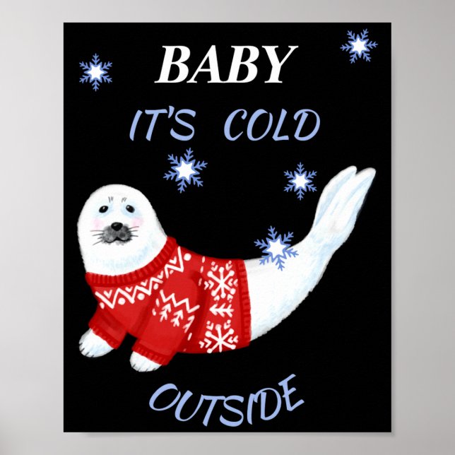 Cute Baby Its Cold Outside Winter Seal T Shirt  Poster (Vorne)