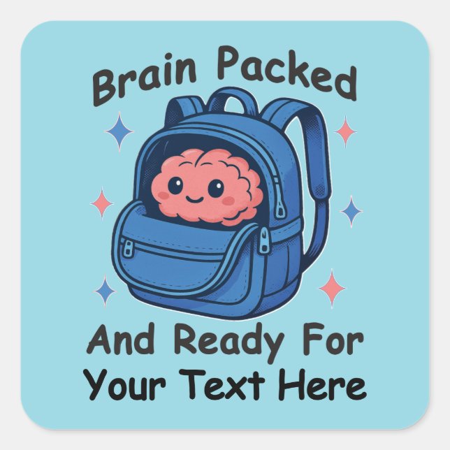 Cute Back-to-School Customizable “Brain Ready" Quadratischer Aufkleber (Vorderseite)