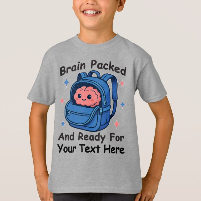 Cute Back-to-School Customizable “Brain Ready" T-Shirt (Vorderseite)