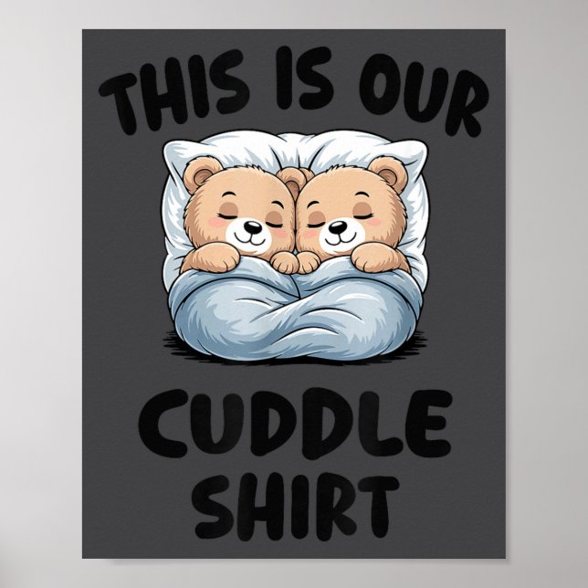 Cute Bear Couple This Is Our Cuddle  Poster (Vorne)