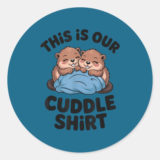 Cute Beaver Couple This Is Our Cuddle  Runder Aufkleber (Vorderseite)