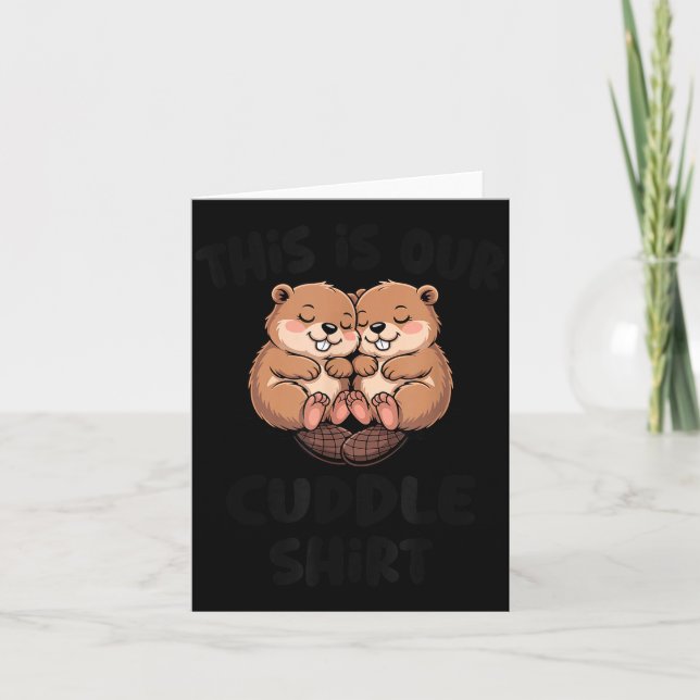 Cute Beaver This Is Our Cuddle  Karte (Vorderseite)