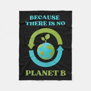 Cute Because There Is No Planet B T-Shirt Umwelt Fleecedecke