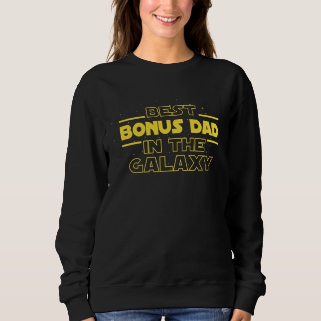 Cute Best Bonus Dad In Galaxy Stepdad Daddy Father Sweatshirt (Vorderseite)