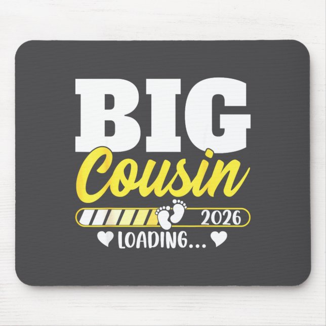 Cute Big Cousin Loading 2026 Promoted To Big Cousi Mousepad (Vorne)