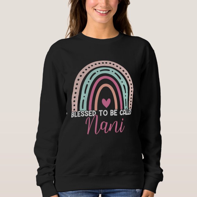 Cute Blessed To Be Called Nani Rainbow Mom Grandma Sweatshirt (Vorderseite)