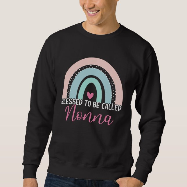 Cute Blessed To Be Called Nonna Boho Rainbow Mom G Sweatshirt (Vorderseite)