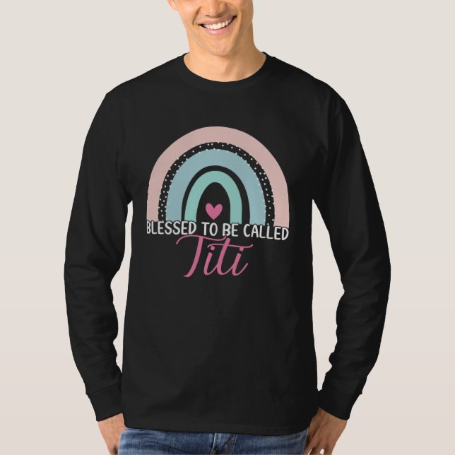 Cute Blessed To Be Called Titi Boho Rainbow Mom Gr T-Shirt (Vorderseite)