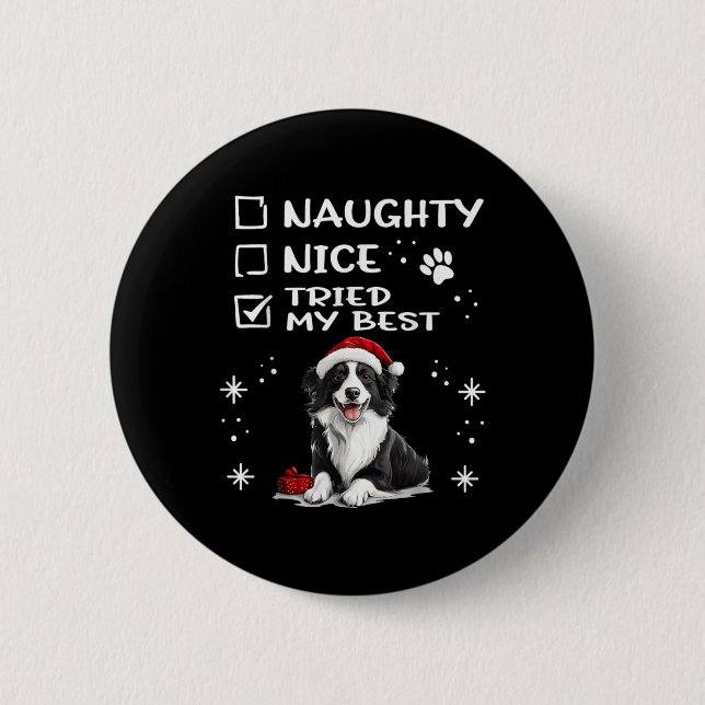 Cute Border Collie Dog Christmas Naughty Nice Trie Button (Vorderseite)