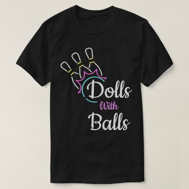 Cute Bowling Dolls With Balls Funny Bowlers Costum T-Shirt (Design vorne)