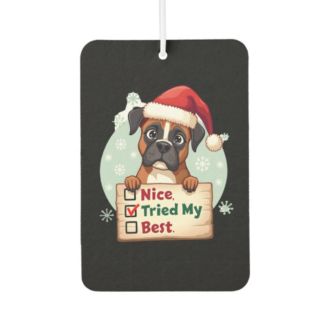 Cute Boxer dog Dog Christmas Nice Tried my Best  ( Autolufterfrischer (Vorderseite)