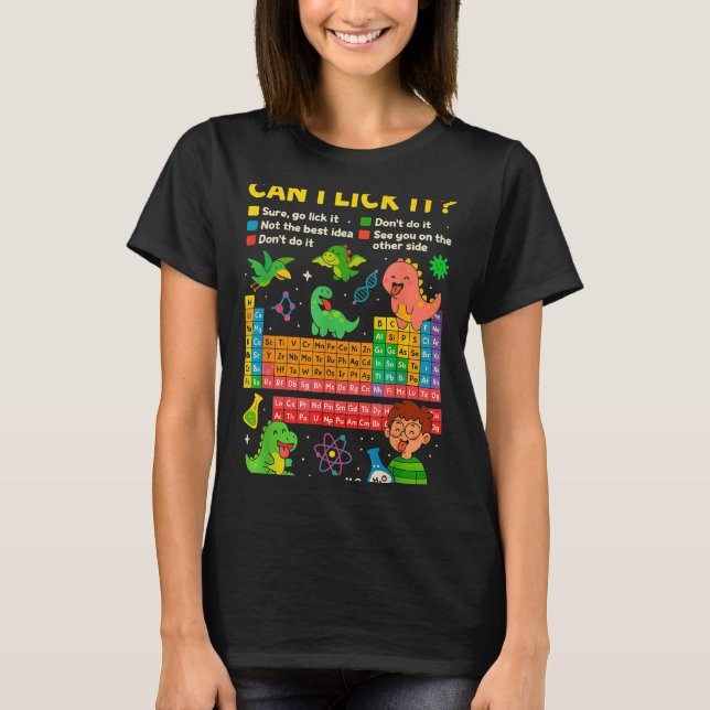 Cute Can I Lick It Dino Periodic Table Science Hum T-Shirt (Vorderseite)