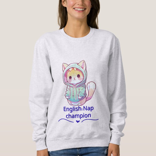 Cute Cat Nap Champion Too T-Shirt Sweatshirt (Vorderseite)