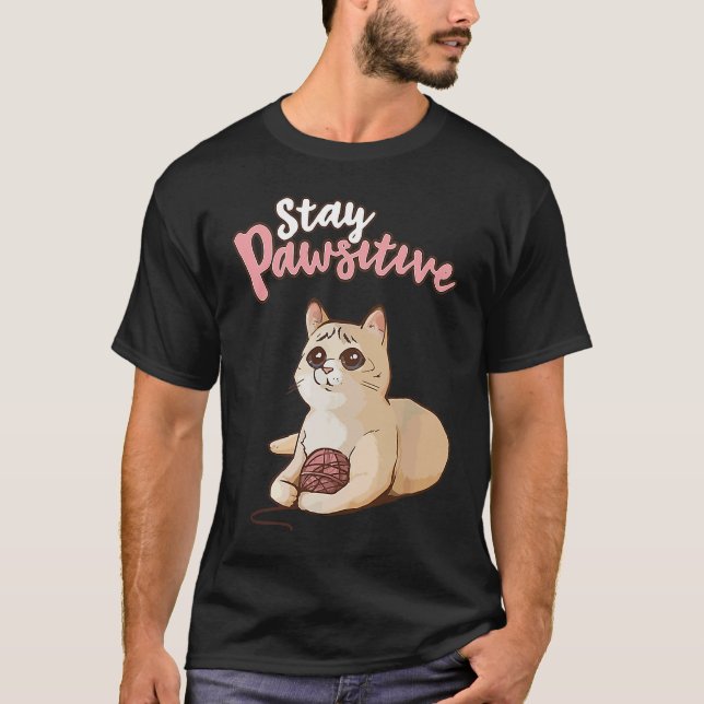 Cute Cat Positive Thinking  Optimism Stay Pawsitiv T-Shirt (Vorderseite)