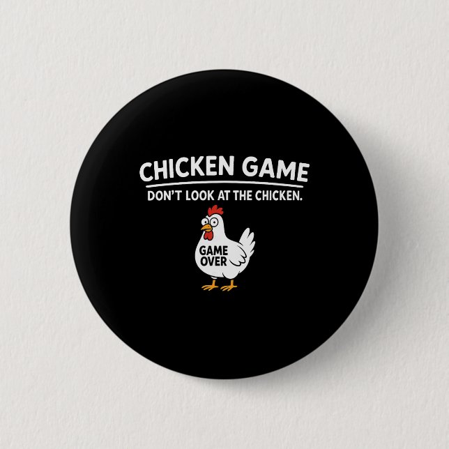 Cute Chicken Game Don't Look At The Chicken Funny  Button (Vorderseite)
