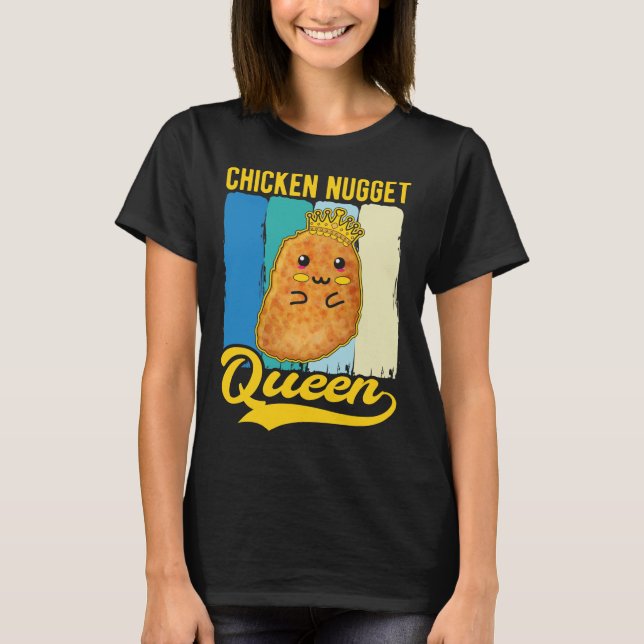 Cute Chicken Nugget Queen Foodie Girl T-Shirt (Vorderseite)