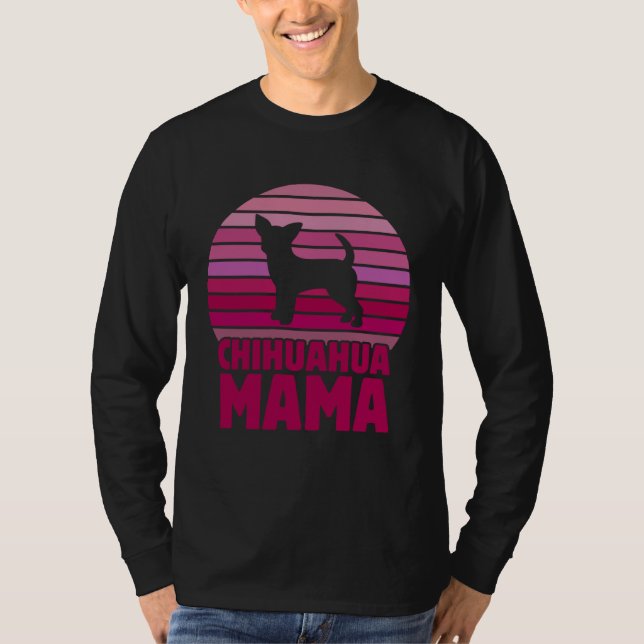 Cute Chihuahua Mama  Chihuahua Momma T-Shirt (Vorderseite)