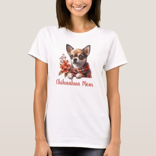 Cute Chihuahua Mom Dog Puppy with Flowers T-Shirt (Vorderseite)