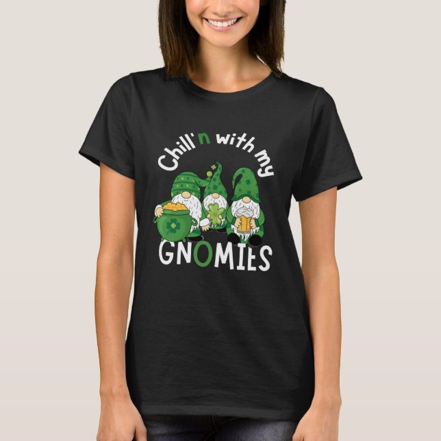 Cute Chill n With My Gnomies  St Patricks day hand T-Shirt (Vorderseite)