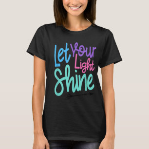 Cute Christian Bible Verse Matthew 516 Let Your Li T-Shirt