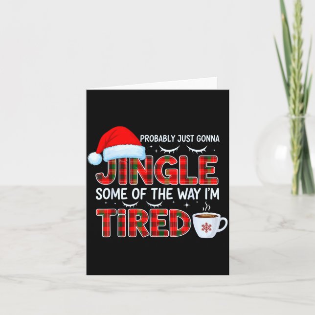 Cute Christmas Probably Just Going To Jingle Some  Karte (Vorderseite)