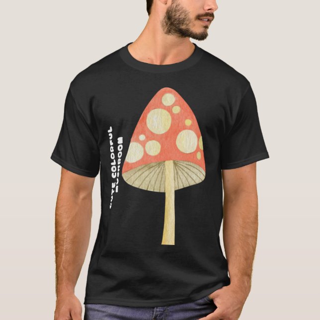 Cute Colorful Mushroom T-Shirt (Vorderseite)