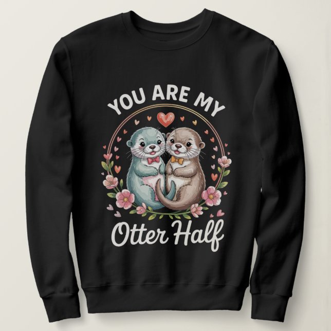 Cute Couple Love Quote Sweatshirt (Design vorne)